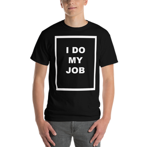 Men's I Do My Job Tee