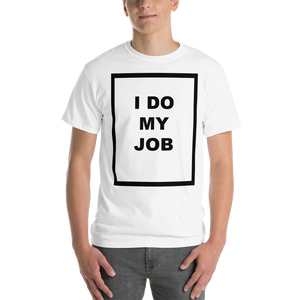 Men's I Do My Job Tee