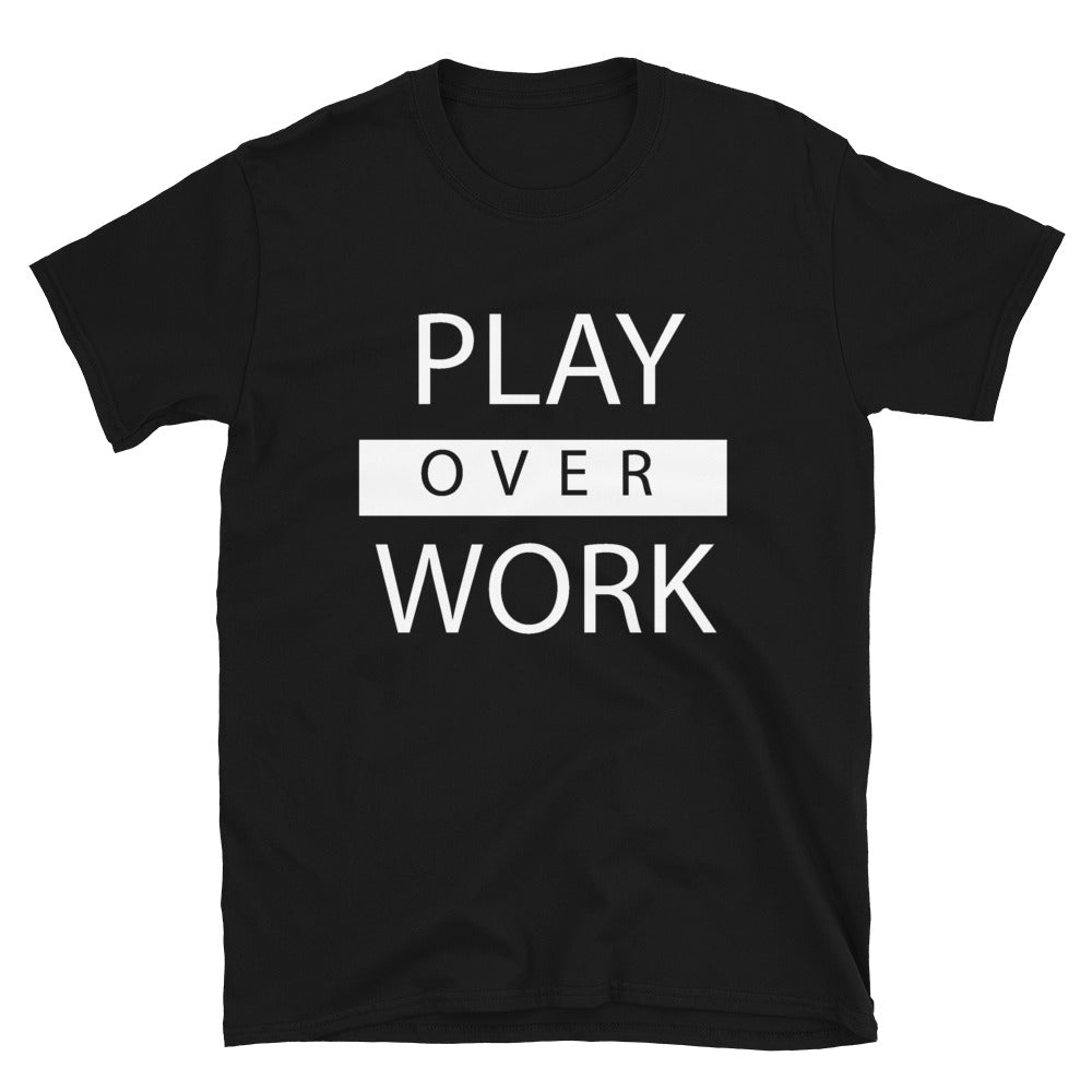 Play over Work