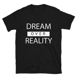 Dream over Reality