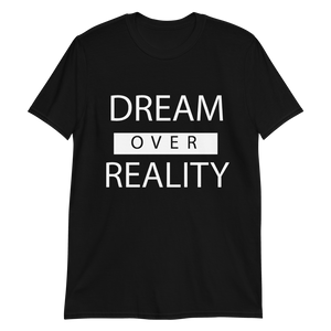 Dream over Reality