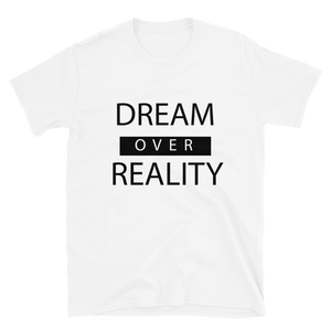 Dream over Reality