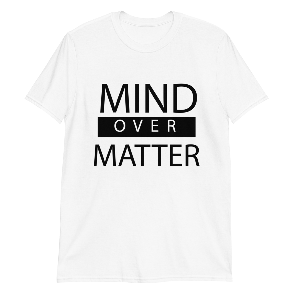 Mind over Matter