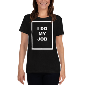 Women's I Do My Job Tee